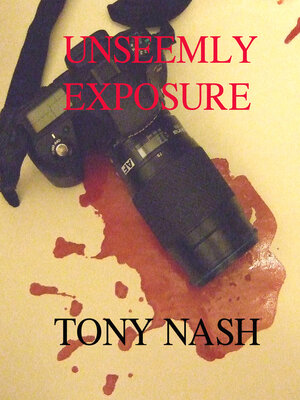 cover image of Unseemly Exposure